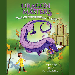 صورة رمز Roar of the Thunder Dragon: A Branches Book (Dragon Masters #8) (Unabridged edition)