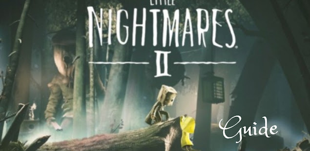 Little Nightmare 2 Game - Guide Complete 1.0.0 APK + Мод (Unlimited money) за Android