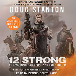 Icon image 12 Strong: The Declassified True Story of the Horse Soldiers