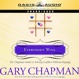 صورة رمز Everybody Wins: The Chapman Guide to Solving Conflicts without Arguing