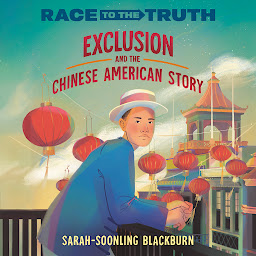 Icon image Exclusion and the Chinese American Story