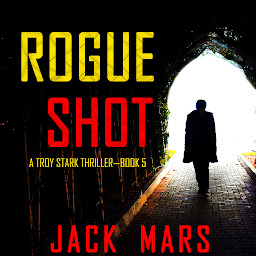 「Rogue Shot (A Troy Stark Thriller—Book #5)」のアイコン画像