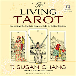 「The Living Tarot: Connecting the Cards to Everyday Life for Better Readings」圖示圖片