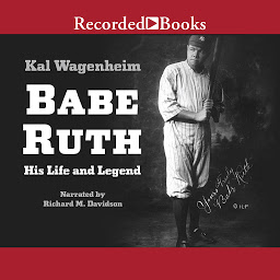Icon image Babe Ruth: His Life and Legend