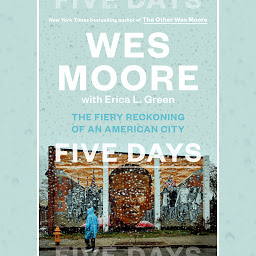Icon image Five Days: The Fiery Reckoning of an American City