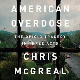 Icon image American Overdose: The Opioid Tragedy in Three Acts