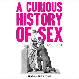Icon image A Curious History of Sex