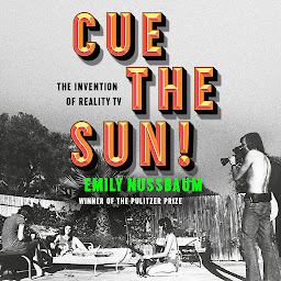 Icon image Cue the Sun!: The Invention of Reality TV