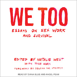 Icon image We Too: Essays on Sex Work and Survival