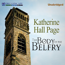 Icon image The Body in the Belfry: A Faith Fairchild Mystery