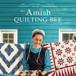 Icon image An Amish Quilting Bee: Three Stories