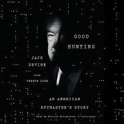 Icon image Good Hunting: An American Spymaster’s Story