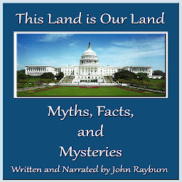 Obraz ikony: This Land Is Our Land: Myths, Facts, and Mysteries