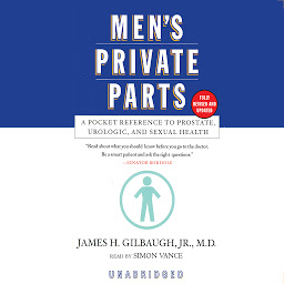 Icon image Men’s Private Parts: A Pocket Reference to Prostate, Urologic, and Sexual Health