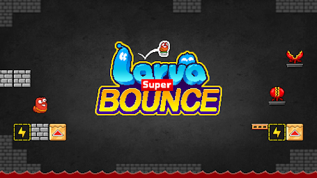 Larva Bounce