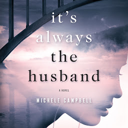 Icon image It's Always the Husband: A Novel
