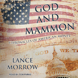 Icon image God and Mammon: Chronicles of American Money