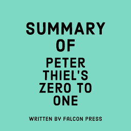 Icon image Summary of Peter Thiel's Zero to One