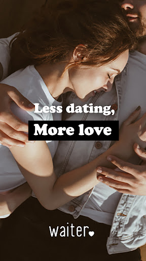 Waiter: Less dating, more love 1