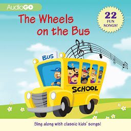 Obraz ikony: The Wheels on the Bus: 22 Fun Songs!