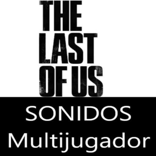 Frases y Sonidos? Tlou Multijugador Español