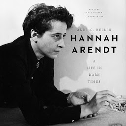 Icon image Hannah Arendt: A Life in Dark Times