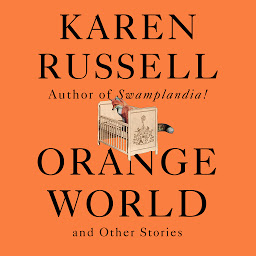 Icon image Orange World and Other Stories