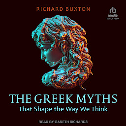 Icon image The Greek Myths that Shape the Way We Think