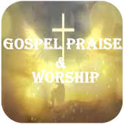 Gospel Praise & Worships Song