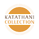 Katathani Collection©