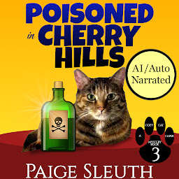 Icon image Poisoned in Cherry Hills: A Humorous, Small-Town Animal Rescue Cat Cozy Murder Mystery