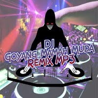 DJ Goyang Mamah Muda Remix MP3