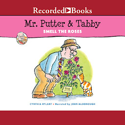 Symbolbild für Mr. Putter & Tabby Smell the Roses