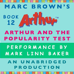Icon image Arthur and the Popularity Test: A Marc Brown Arthur Chapter Book #12