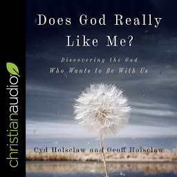 Obraz ikony: Does God Really Like Me?: Discovering The God Who Wants To Be With Us