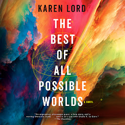 Icon image The Best of All Possible Worlds: A Novel