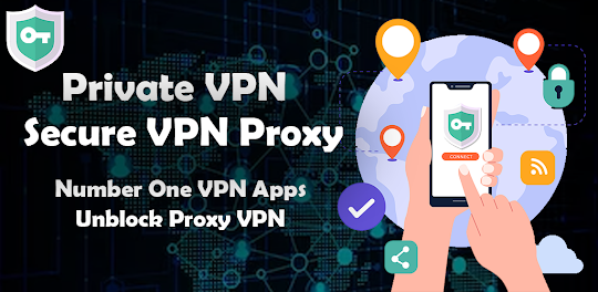 Private VPN - Secure VPN Proxy