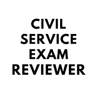 CIVIL SERVICE EXAM REVIEWER