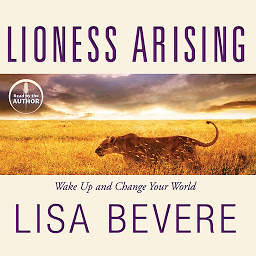 Icon image Lioness Arising: Wake Up and Change Your World