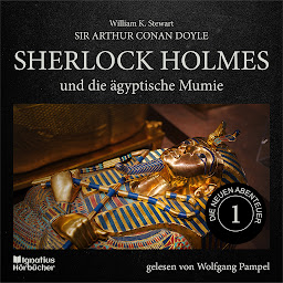 Icon image Sherlock Holmes und die ägyptische Mumie (Die neuen Abenteuer, Folge 1)
