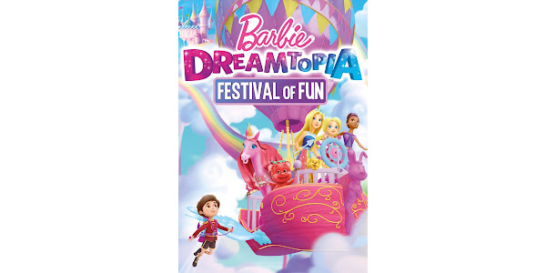 Barbie Dreamtopia Festival of Fun Movies on Google Play