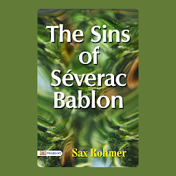 Icon image The Sins of S?verac Bablon – Audiobook: Unveiling the Dark Secrets of Severac Bablon
