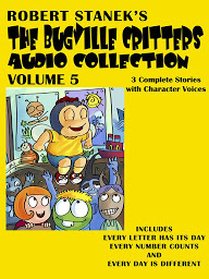 Icon image Bugville Critters Audio Collection 5: Every Letter Has Its Day, Every Number Counts, and Every Day Is Different