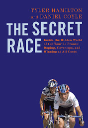 Icon image The Secret Race: Inside the Hidden World of the Tour de France: Doping, Cover-ups, and Winning at All Costs
