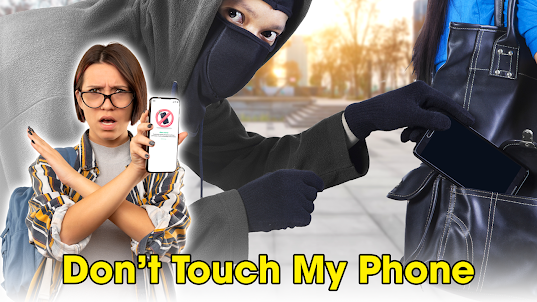 Antitheft Don't Touch My Phone