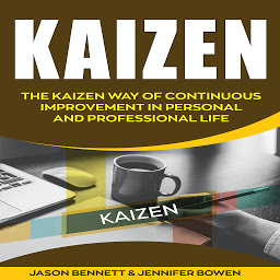 Icon image Kaizen: The Kaizen Way of Continuous Improvement in Personal and Professional life