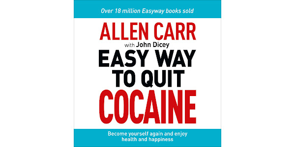 Allen Carr's Easyway: Allen Carr: The Easy Way to Quit Cocaine