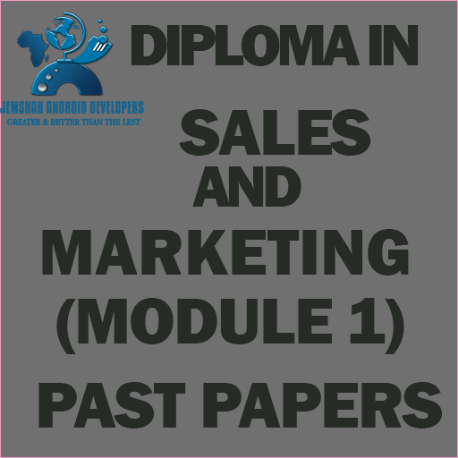 DIPLOMA IN SALES AND MARKETING MODULE I PAST PAPER