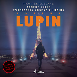 Obraz ikony: Arsène Lupin. Zwierzenia Arsène'a Lupina