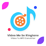 Cover Image of ดาวน์โหลด Video Me Se Ringtone - Video To MP3 Converter 4.0 APK